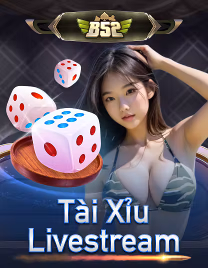 B52 Tài Xỉu Livestream Portrait tại bj88