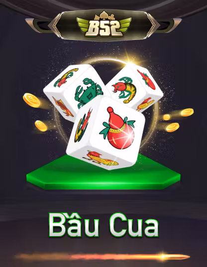 B52 Bầu Cua tại bj88