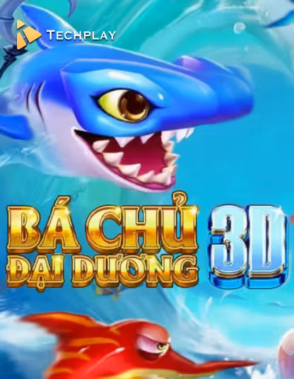 Techplay Fishing Bá Chủ Đại Dương 3D tại bj88